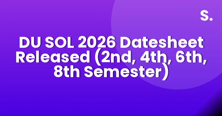 DU SOL 2026 Datesheet Released (2nd, 4th, 6th, 8th Semester)