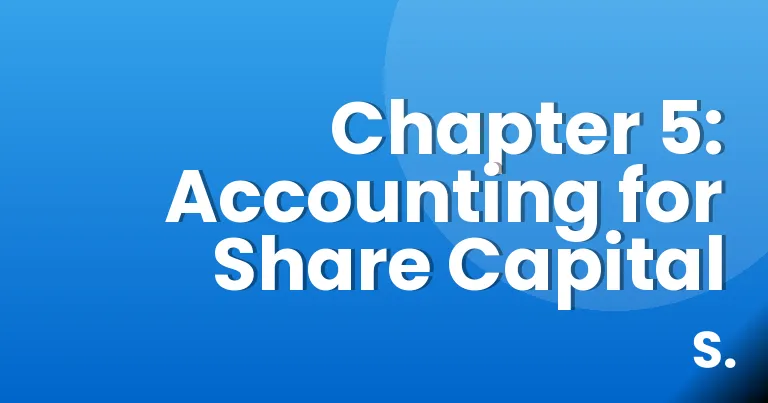 Chapter 5: Accounting for Share Capital
