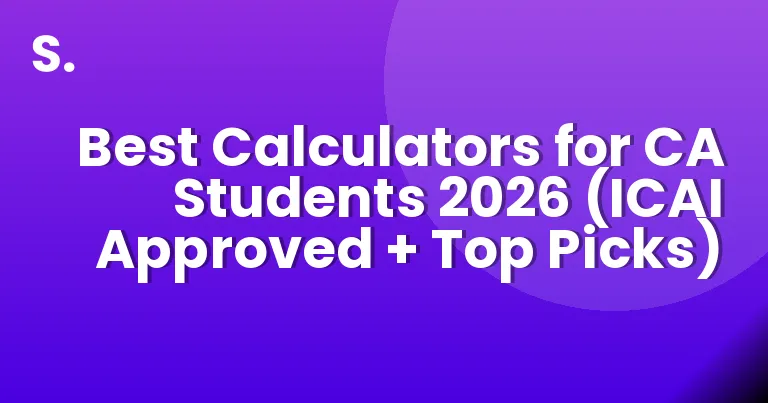Best Calculators for CA Students 2026 (ICAI Approved + Top Picks)