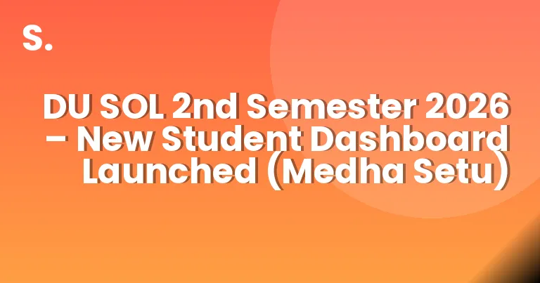 DU SOL 2nd Semester 2026 – New Student Dashboard Launched (Medha Setu)