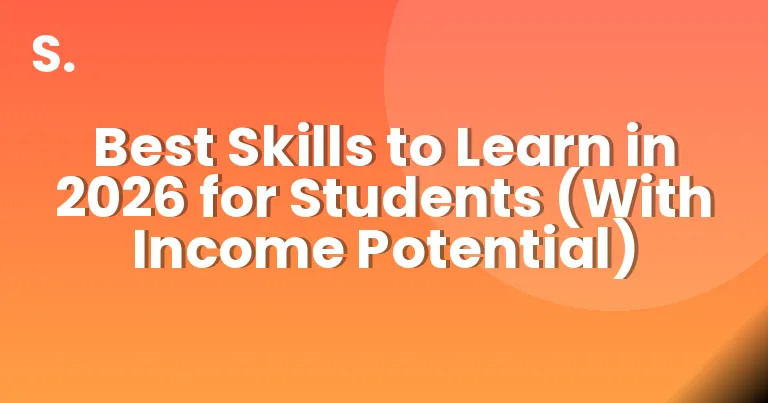 Best Skills to Learn in 2026 for Students (With Income Potential)