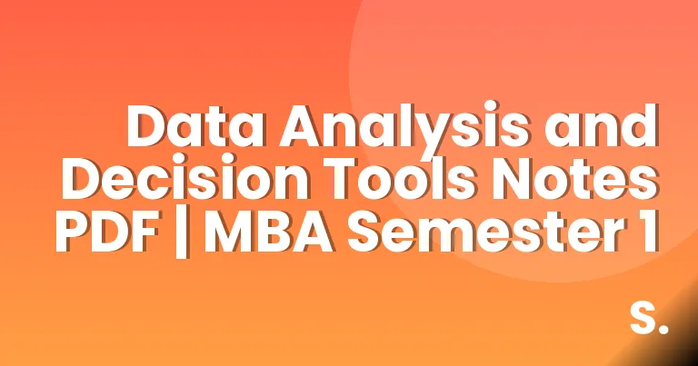 Data Analysis and Decision Tools Notes PDF | MBA Semester 1