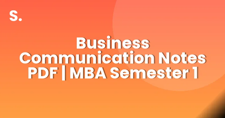 Business Communication Notes PDF | MBA Semester 1