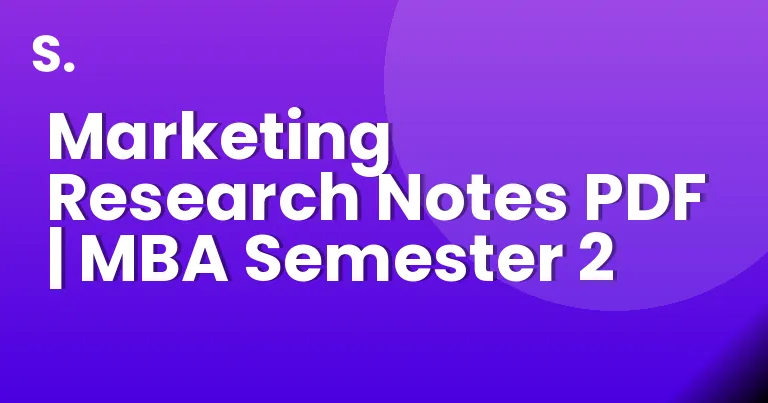 Marketing Research Notes PDF | MBA Semester 2