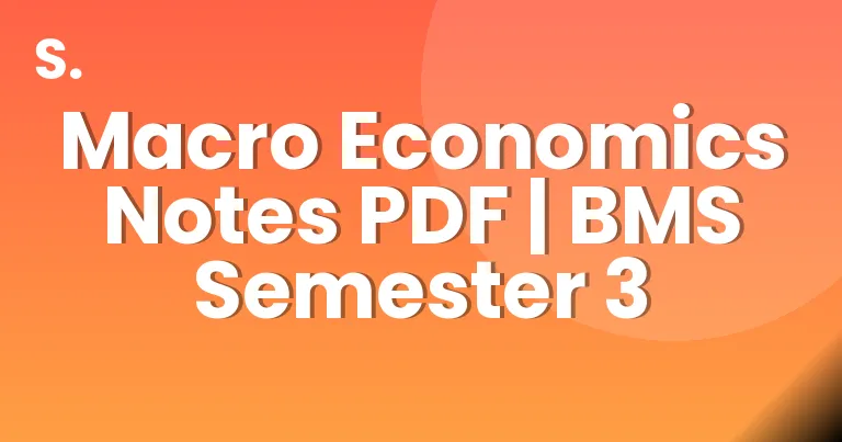 Macro Economics Notes PDF | BMS Semester 3