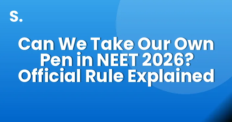 Can We Take Our Own Pen in NEET 2026? Official Rule Explained