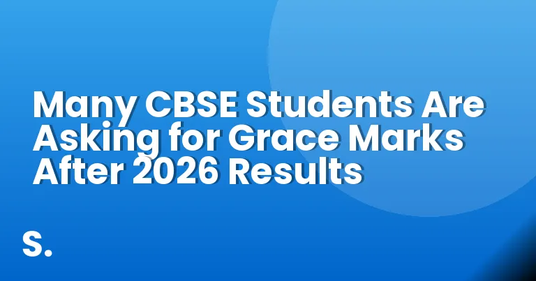 Many CBSE Students Are Asking for Grace Marks After 2026 Results