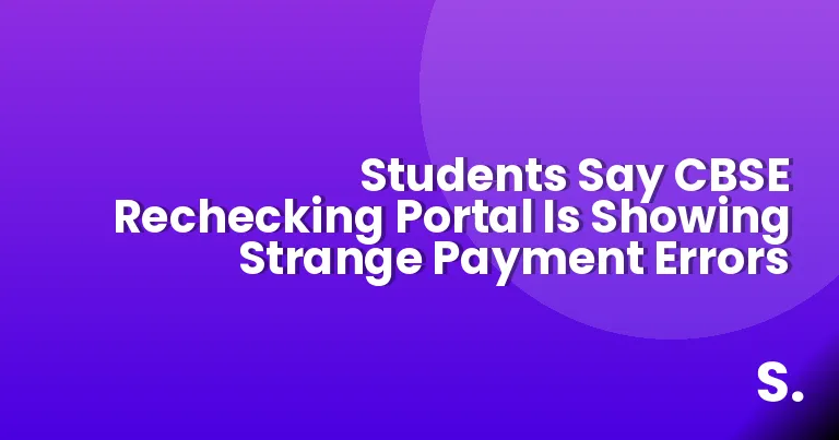 Students Say CBSE Rechecking Portal Is Showing Strange Payment Errors