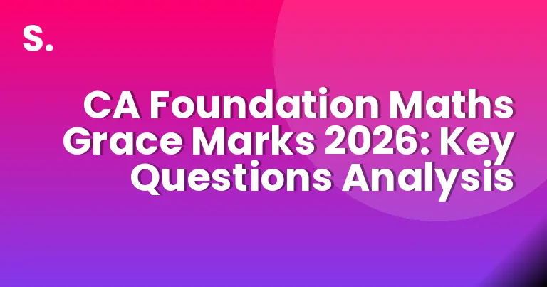 CA Foundation Maths Grace Marks 2026: Key Questions Analysis