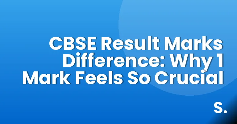 CBSE Result Marks Difference: Why 1 Mark Feels So Crucial