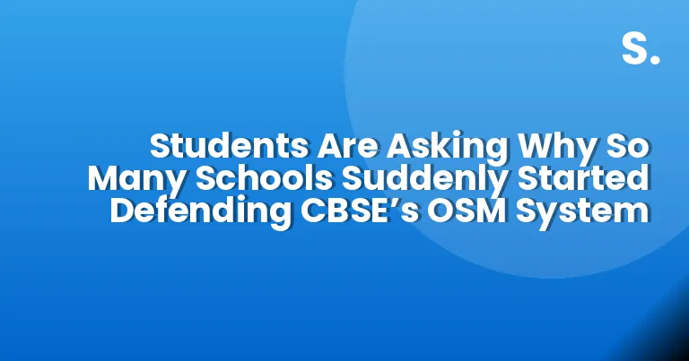Students Are Asking Why So Many Schools Suddenly Started Defending CBSE’s OSM System
