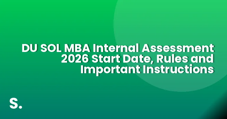 DU SOL MBA Internal Assessment 2026 Start Date, Rules and Important Instructions