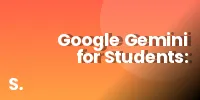 Google Gemini for Students: Revision and Exam Practice