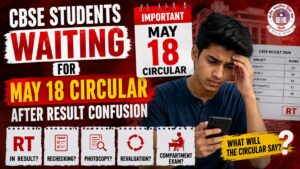 CBSE Students Waiting for May 18 Circular After Result Confusion
