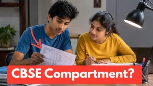 CBSE Compartment Exam 2026: Expected Form Date, Fees, Rules and Important Details
